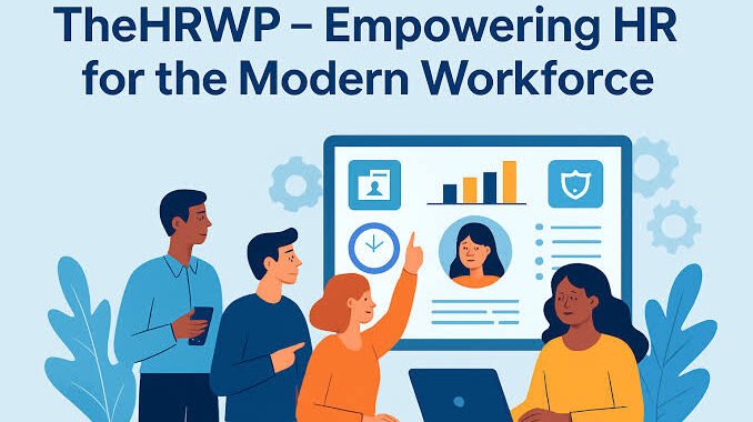 Understanding thehrwp: A Complete Guide to Modern HR Solutions