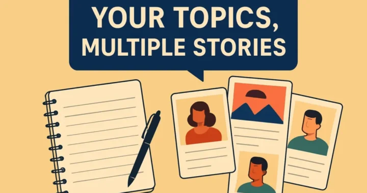 How to Explore Your Topics | Multiple Stories for Maximum Engagement